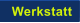 Werkstatt